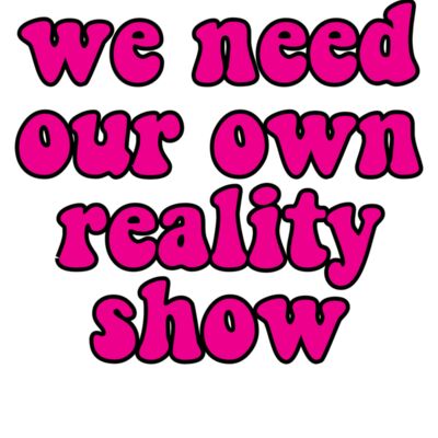 We Need our own reality show Thumbnail