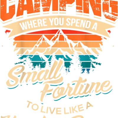 Funny Camping Gifts With Sayings For Campers Camp Men Women T Shirt Thumbnail