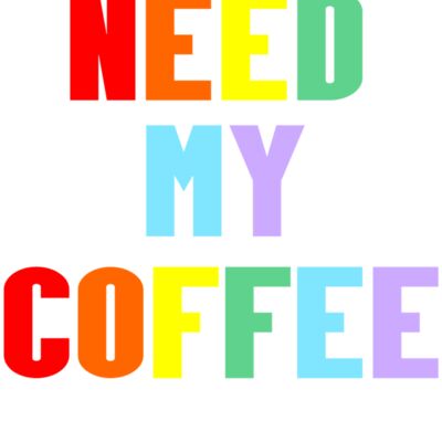 NEED MY COFFEE Thumbnail