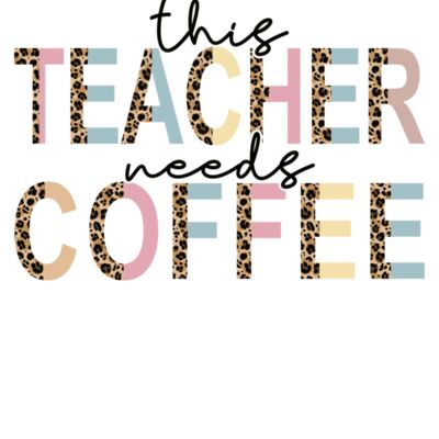 THIS TEACHER NEEDS COFFEE Thumbnail
