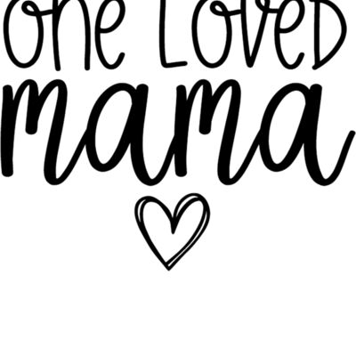 One Loved Mama  2  Thumbnail