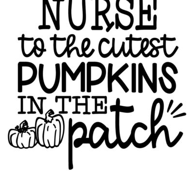 NURSE TO THE CUTEST PUMPKINS Thumbnail