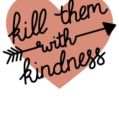 KILL EM WITH KINDNESS HEART Thumbnail